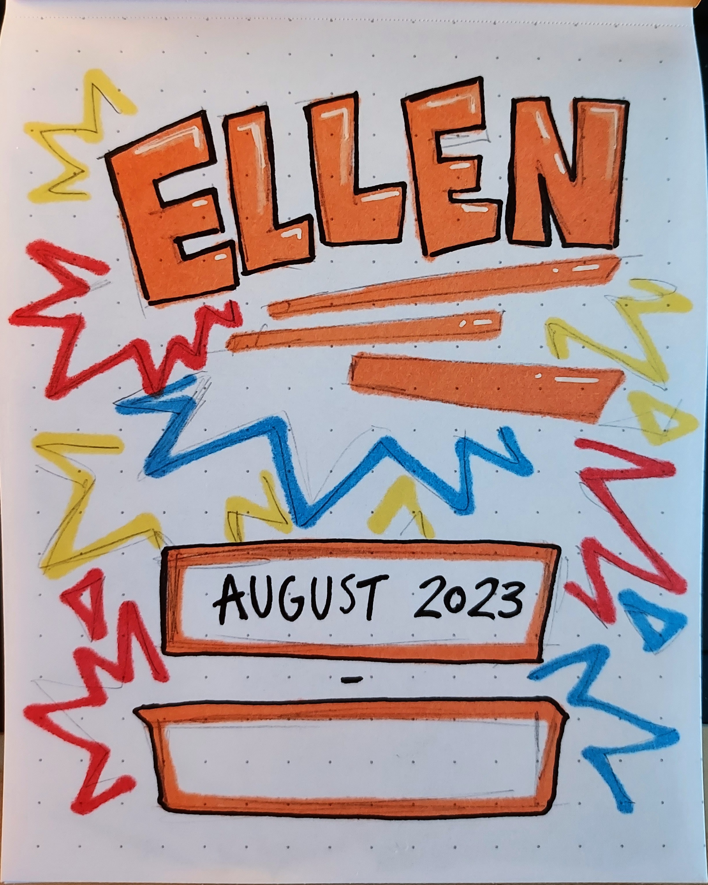 Page 1: A title page, reading 'Ellen' in block orange letters. It's decorated with jagged explosion lines in primary colors, and two narrow boxes at the bottom are left for dates. The top reads 'August 2023' and the bottom is left blank.